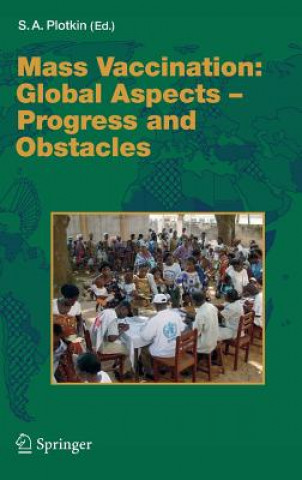 Kniha Mass Vaccination: Global Aspects - Progress and Obstacles Stanley A. Plotkin