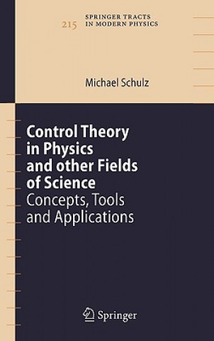 Kniha Control Theory in Physics and other Fields of Science Michael Schulz