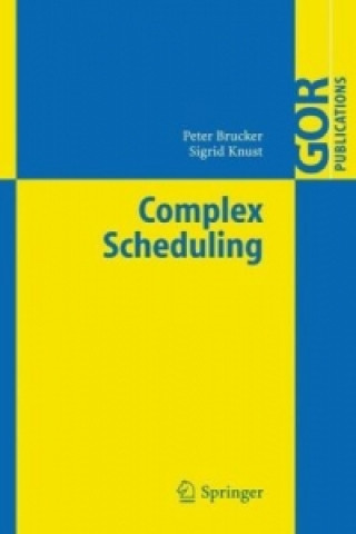 Kniha Complex Scheduling Peter Brucker