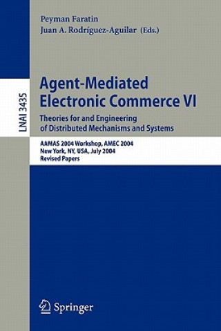 Könyv Agent-Mediated Electronic Commerce VI Peyman Faratin