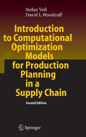 Книга Introduction to Computational Optimization Models for Production Planning in a Supply Chain Stefan Voß