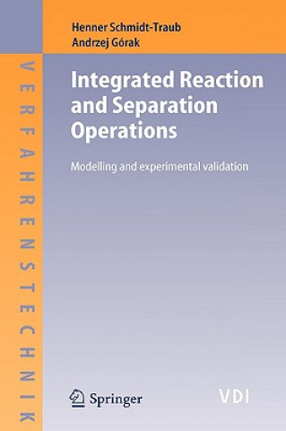 Kniha Integrated Reaction and Separation Operations Henner Schmidt-Traub