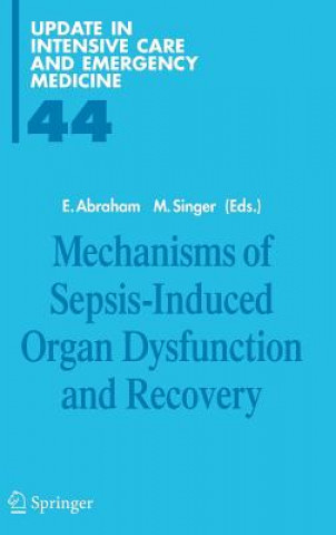 Carte Mechanisms of Sepsis-Induced Organ Dysfunction and Recovery Edward Abraham