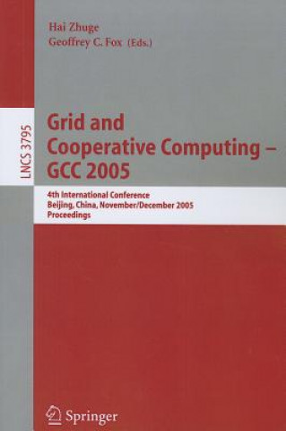 Kniha Grid and Cooperative Computing - GCC 2005 Hai Zhuge