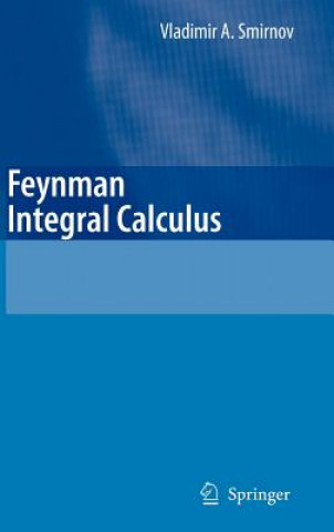 Книга Feynman Integral Calculus Vladimir A. Smirnov