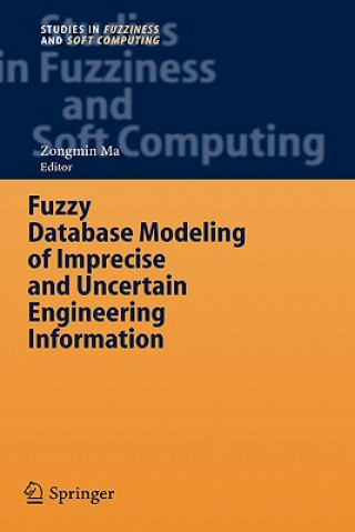 Книга Fuzzy Database Modeling of Imprecise and Uncertain Engineering Information Zongmin Ma