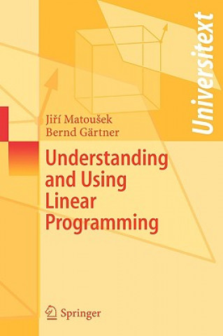Kniha Understanding and Using Linear Programming Jiri Matousek