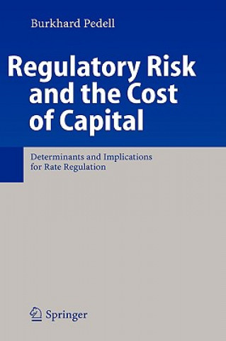 Książka Regulatory Risk and the Cost of Capital Burkhard Pedell