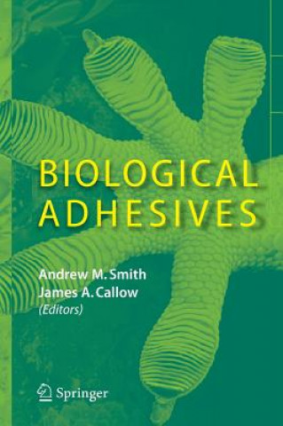 Książka Biological Adhesives Andrew M. Smith