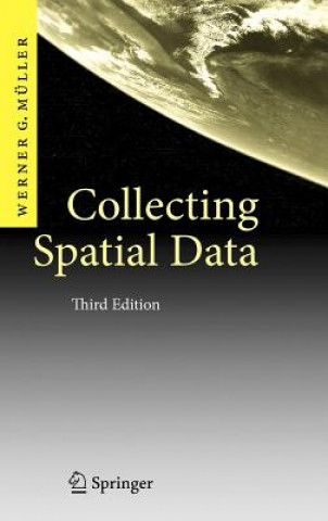 Kniha Collecting Spatial Data Werner G. Müller