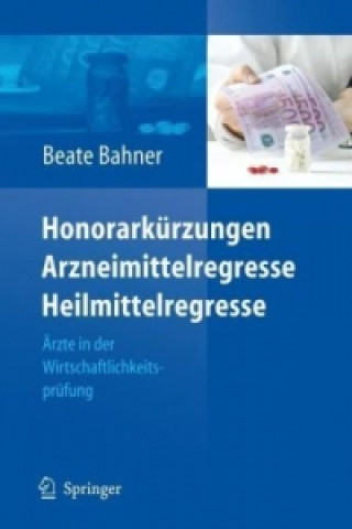 Buch Honorarkurzungen, Arzneimittelregresse, Heilmittelregresse Beate Bahner