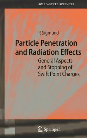Kniha Particle Penetration and Radiation Effects Peter Sigmund