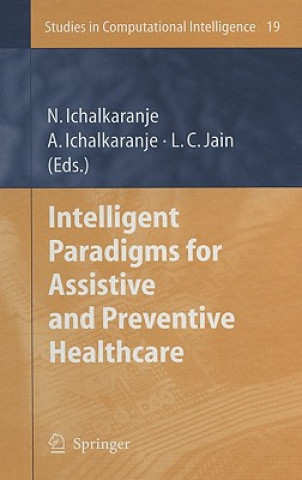 Könyv Intelligent Paradigms for Assistive and Preventive Healthcare Lakhmi C. Jain