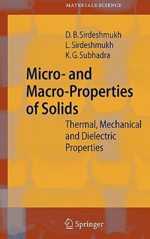 Kniha Micro- and Macro-Properties of Solids Dinker B. Sirdeshmukh