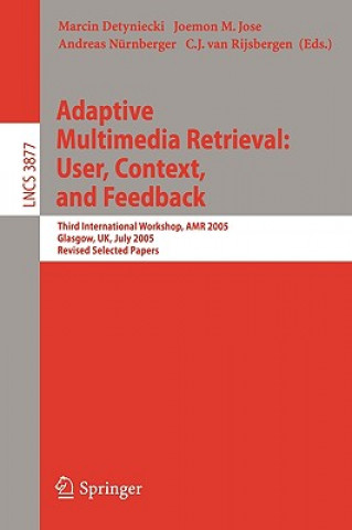 Kniha Adaptive Multimedia Retrieval: User, Context, and Feedback Marcin Detyniecki