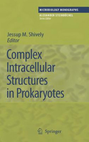 Carte Complex Intracellular Structures in Prokaryotes Jessup M. Shively