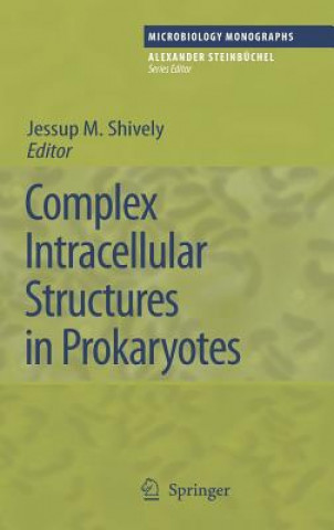 Kniha Complex Intracellular Structures in Prokaryotes Jessup M. Shively