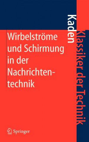 Könyv Wirbelstrome Und Schirmung in Der Nachrichtentechnik Heinrich Kaden