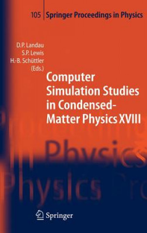 Kniha Computer Simulation Studies in Condensed-Matter Physics XVIII D.P. Landau