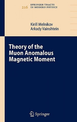 Kniha Theory of the Muon Anomalous Magnetic Moment Kirill Melnikov