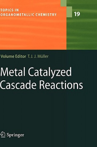 Könyv Metal Catalyzed Cascade Reactions Thomas J. J. Müller