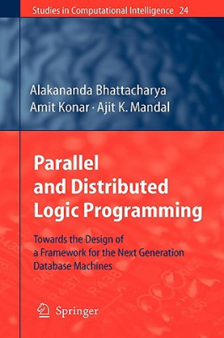 Könyv Parallel and Distributed Logic Programming Alakananda Bhattacharya