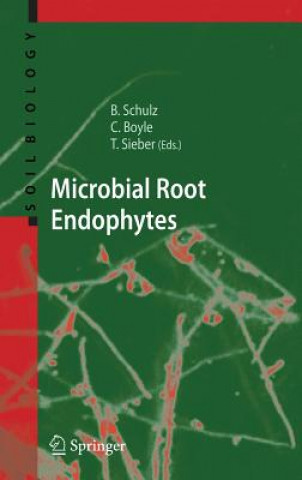 Knjiga Microbial Root Endophytes Barbara J. E. Schulz