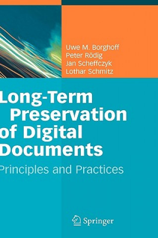 Könyv Long-Term Preservation of Digital Documents Uwe M. Borghoff