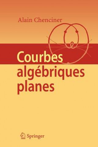 Книга Courbes Algébriques Planes Alain Chenciner