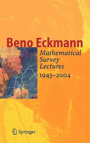 Livre Mathematical Survey Lectures 1943-2004 Beno Eckmann