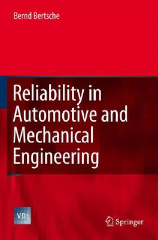 Kniha Reliability in Automotive and Mechanical Engineering Bernd Bertsche
