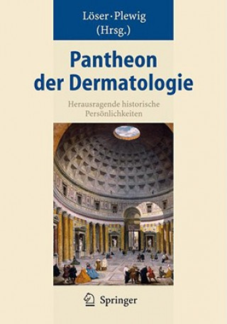 Kniha Beruhmte Personlichkeiten in Der Dermatologie Chistoph Löser