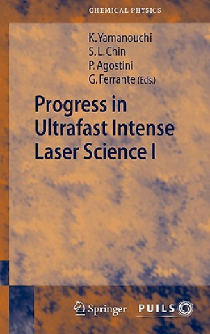 Книга Progress in Ultrafast Intense Laser Science I See Leang Chin