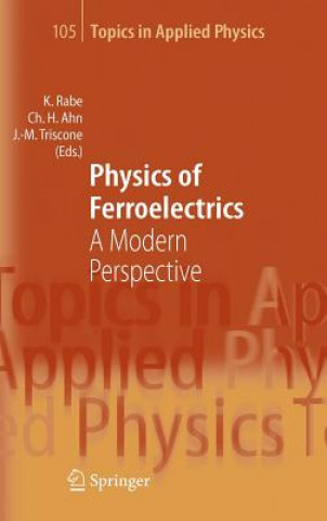 Kniha Physics of Ferroelectrics Karin M. Rabe