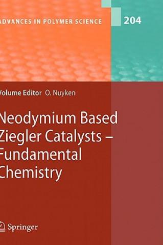 Knjiga Neodymium Based Ziegler Catalysts - Fundamental Chemistry Oskar Nuyken