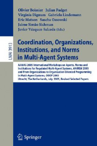 Könyv Coordination, Organizations, Institutions, and Norms in Multi-Agent Systems Olivier Boissier