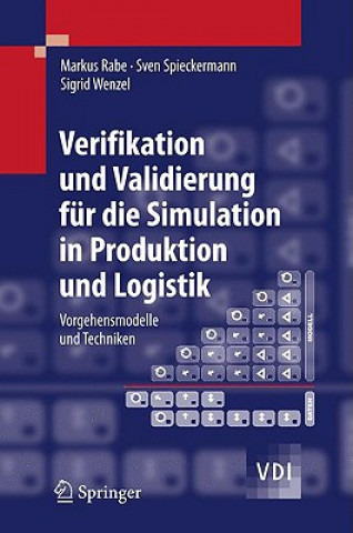 Könyv Verifikation und Validierung für die Simulation in Produktion und Logistik Markus Rabe