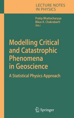 Carte Modelling Critical and Catastrophic Phenomena in Geoscience Pratip Bhattacharyya