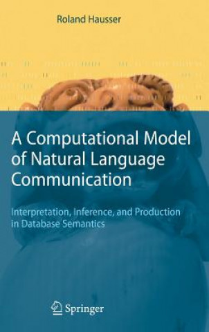 Książka Computational Model of Natural Language Communication Roland R. Hausser