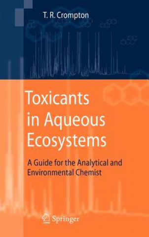 Carte Toxicants in Aqueous Ecosystems Thomas R. Crompton