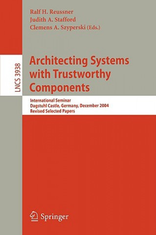 Kniha Architecting Systems with Trustworthy Components Ralf H. Reussner