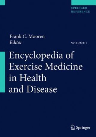 Carte Encyclopedia of Exercise Medicine in Health and Disease, 2 Vols. Frank C. Mooren