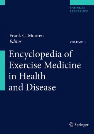 Książka Encyclopedia of Exercise Medicine in Health and Disease, 2 Vols. Frank C. Mooren