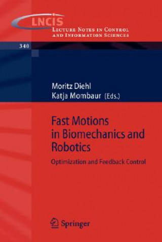 Könyv Fast Motions in Biomechanics and Robotics Moritz Diehl