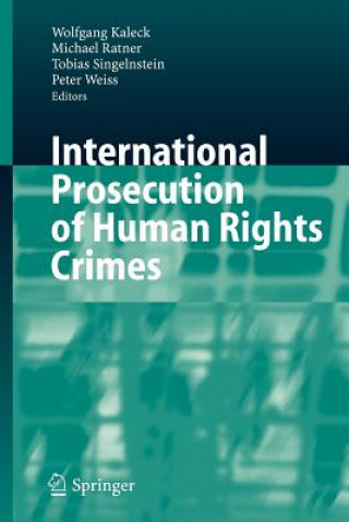 Kniha International Prosecution of Human Rights Crimes Wolfgang Kaleck