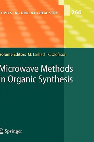 Könyv Microwave Methods in Organic Synthesis Mats Larhed