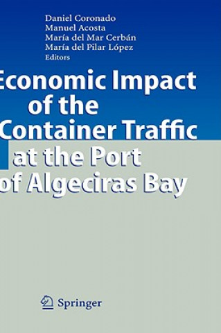 Książka Economic Impact of the Container Traffic at the Port of Algeciras Bay Daniel Coronado