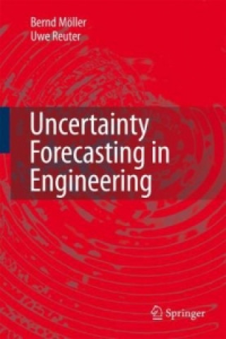 Carte Uncertainty Forecasting in Engineering Bernd Möller