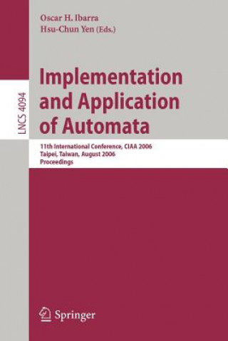 Könyv Implementation and Application of Automata Oscar H. Ibarra