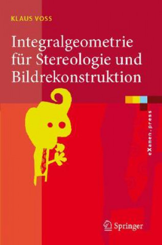 Knjiga Integralgeometrie Fur Stereologie Und Bildrekonstruktion Klaus Voss